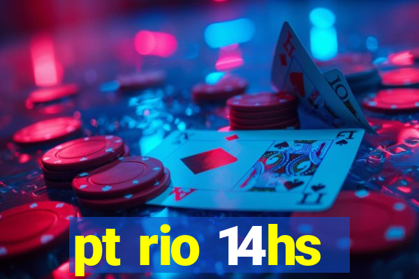 pt rio 14hs